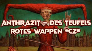 Anthrazit – Des Teufels rotes Wappen (CZ subtitles)