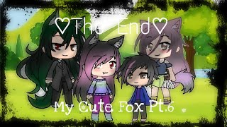 The end | My cute Fox Pt.7 (gacha life series)|~lesbian love story