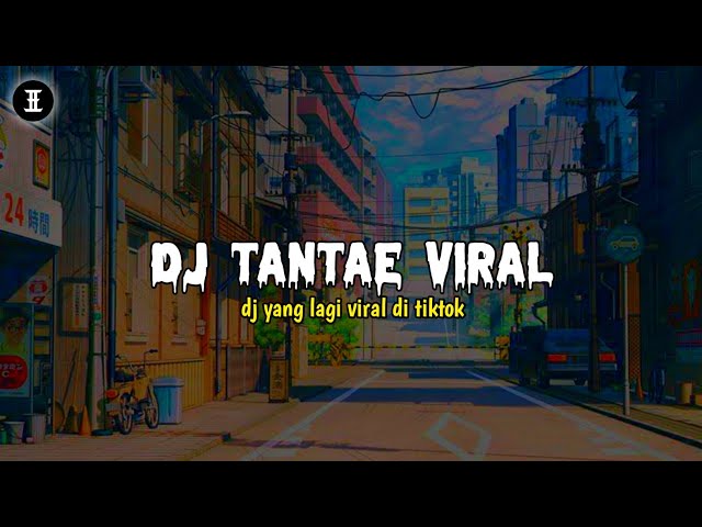 DJ TANTAE || yang paling di cari² viral tiktok class=