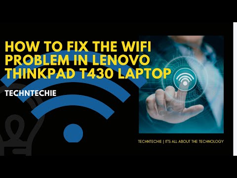 How to fix the Wi-Fi problem in Lenovo ThinkPad T430 laptop by TechNTechie