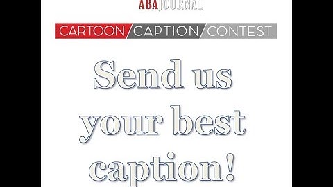 Cartoon Caption Contest – January-February