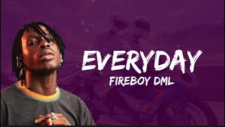 Fireboy DML - Everyday (lyrics video)