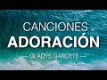 CANCIONES DE ADORACION. Gladys Garcete . Música Católica