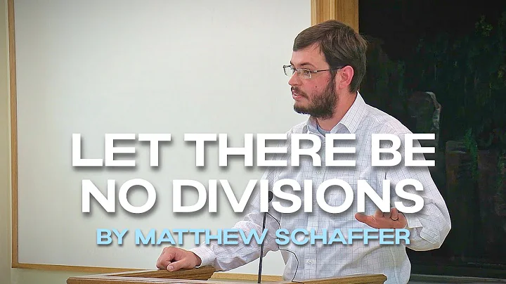 Let There Be No Divisions (Matthew Schaffer)