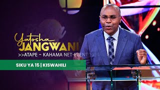 🔴LIVE :  KAHAMA NET- EVENT | YATOSHA JANGWANI - SIKU YA 15