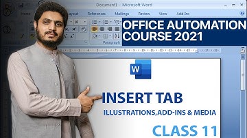 Lecture 11 || Insert Tab || Illustrations, Add ins & Media menu || MS Word Course 2021