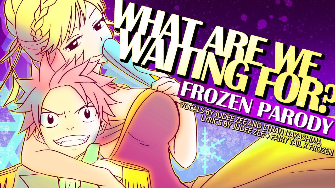What Are We Waiting For [frozen Parody] Youtube