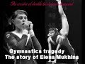 Gymnastics Tragedy - The Story Of Elena Mukhina
