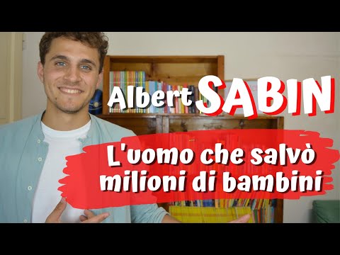 Albert SABIN - L'uomo che salvò milioni di bambini