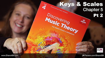 New ABRSM Music Theory Grade 4 Chapter 5 KEYS AND SCALES (Part 2) - with Sharon Bill