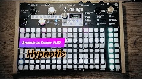 Synthstrom deluge OLED: Hypnotic