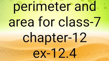 perimeter and area for class-7 chapter-12 ex-12.4|pc mathematics tutor|