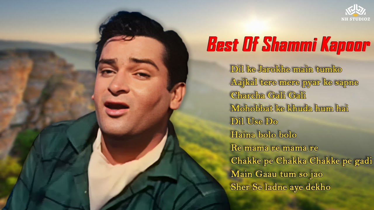 Best of Shammi Kapoor  Shammi Kapoor Special  Hindi Songs  Remembering the great Shammi Kapoor