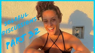 Soleful Discussions Part 32