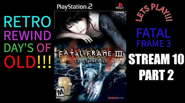 Fatal Frame 3 The Tormented Tenth Stream Part 2