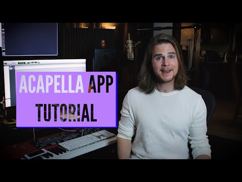 Acapella App Tutorial - Andrew Kesler