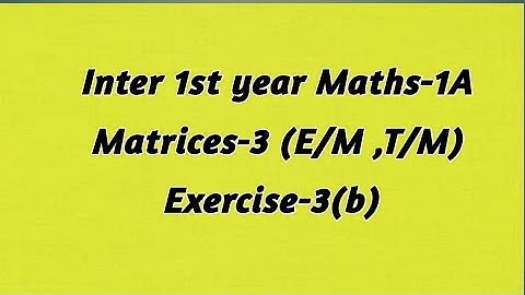 Inter 1st year maths-1A/Matrices-3