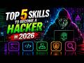 Top 5 Skills to Become a Hacker in 2026 | Cyber Security Beginner Guide