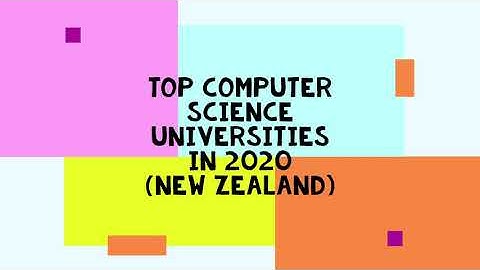 Top universities in new zealand for computer science năm 2024