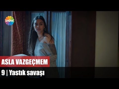 Yastık savaşı | Asla Vazgeçmem 9.Bölüm