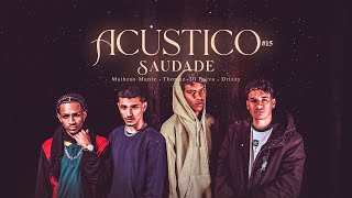 Video thumbnail of "Acústico Altamira #15 - Muniz, Thomaz, Di Paiva, Drizzy - SAUDADE"