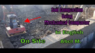 BackFill And Soil Compaction With Mechanical Compactor on Site in English By Abel M.