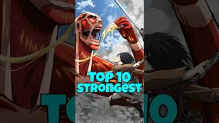 Top 10 Strongest In Attack On An