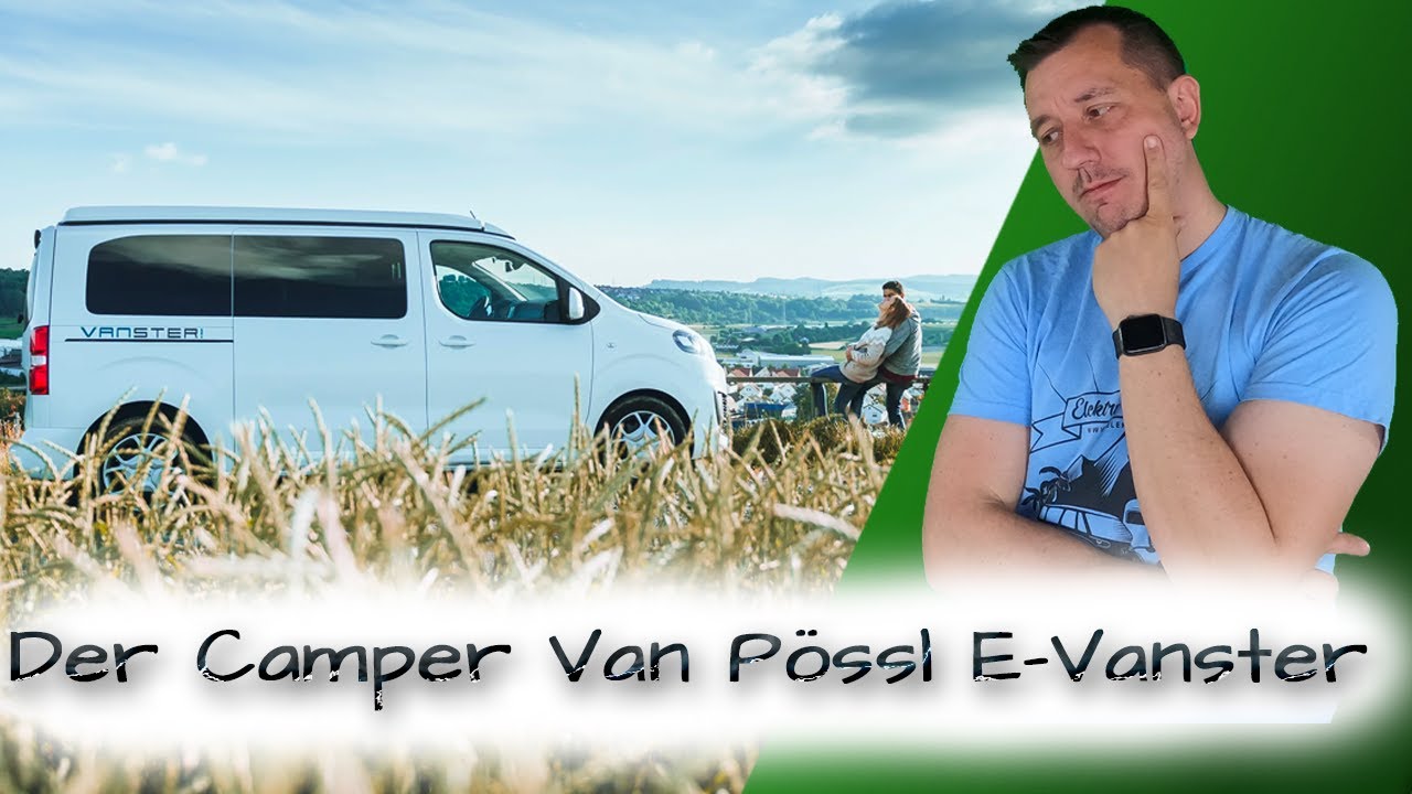 Der vollelektrische Camper Van Pössl E-Vanster 