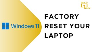 How to Factory Reset in Windows 11 | Reset Windows 11 Laptop