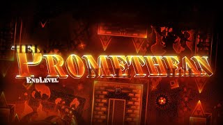 Promethean by EndLevel and More (Extreme Demon) [240fps]