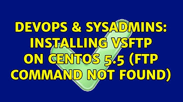 DevOps & SysAdmins: Installing vsftp on centos 5.5 (ftp command not found)