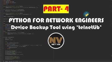 Device Backup Tool using ‘telnetLib’ - Part4 | PYTHON FOR NETWORK ENGINEERS | NET VIK