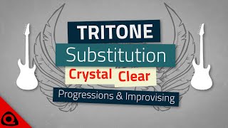 TRITONE SUBSTITUTIONS - *Crystal Clear* - Progressions & Solos for GUITAR