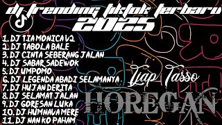 DJ TRENDING TIKTOK TERBARU 2025 • DJ TIA MONICA V2 • DJ TABOLA BALE • DJ CINTA SEBERANG JALAN •