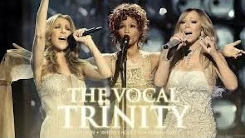 Marian Carey , Whitney Houston & Céline Dion mash up (the vocal Trinity )