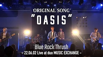 【OASIS】- ORIGINAL SONG|Live at duo MUSIC EXCHANGE (220602) 【OASIS】- ORIGINAL SONG|Live at duo MUSIC EXCHANGE (220602)