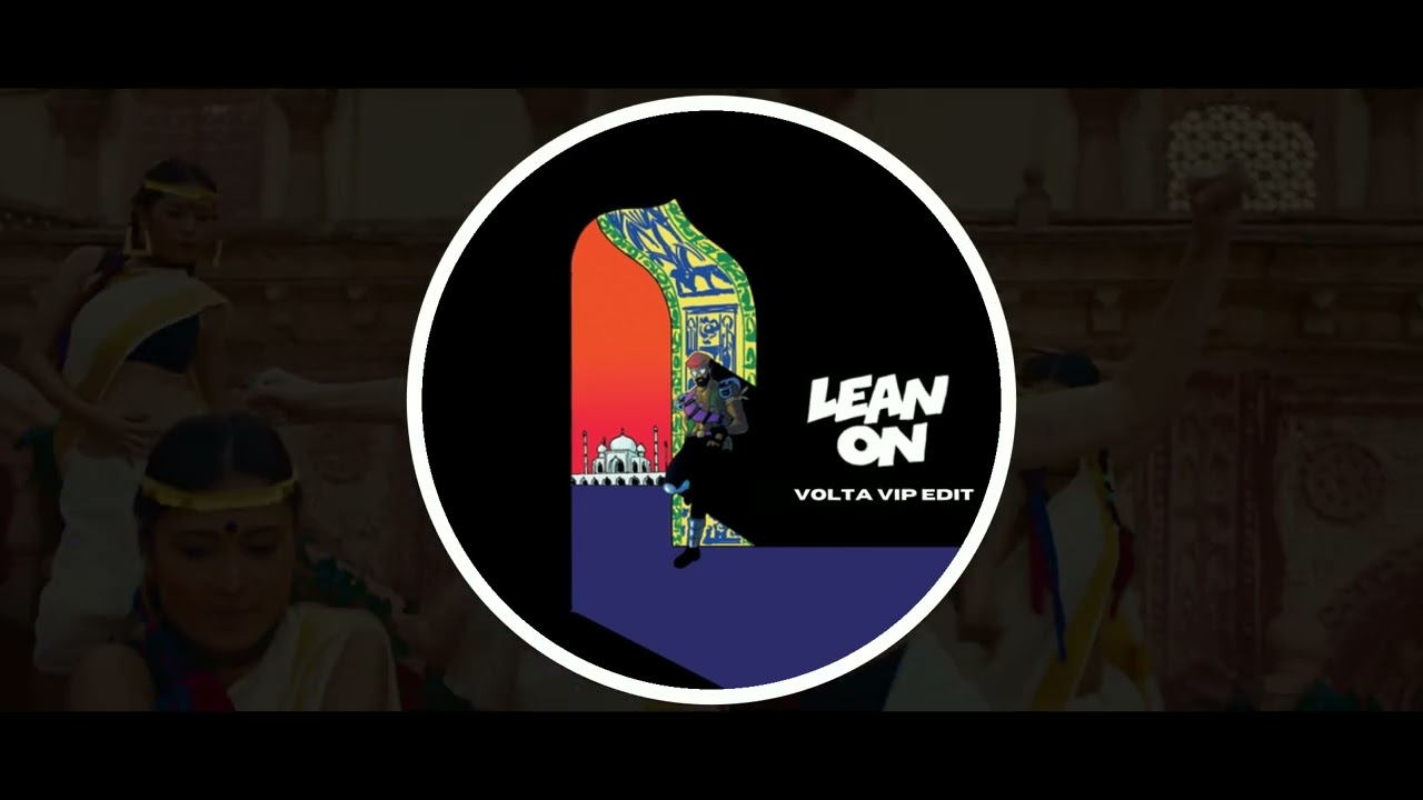 Major Lazer & DJ Snake - Lean On (feat. MØ) (VOLTA VIP Edit)
