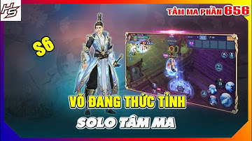 Tâm ma ảo cảnh S6 - Võ Đang Thức Tỉnh solo tâm ma | 656 | Thiên Nhai TV