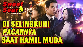NEMENIN DARI SUSAH, CEWEK INI LAGI HAMIL MUDA MALAH DI SELINGKUHI PACARNYA I Alur Film Sweet & Sour