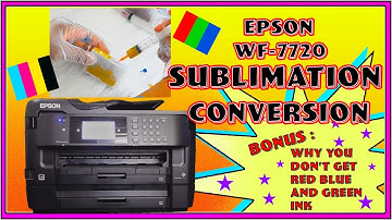 Epson WF-7720 Sublimation Printer Conversion and Why You Don