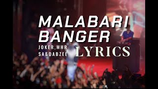 MALABARI BANGER (lyrics) JOKER, MHR,SA& DABZEE