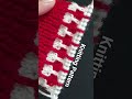 Full Video 👆 #knittingpatterns #diy #knittingideas #handmade #bunai #knittingprojects #love #knittig
