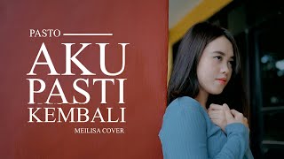 Meilisa Cover (Aku Pasti Kembali - Pasto)