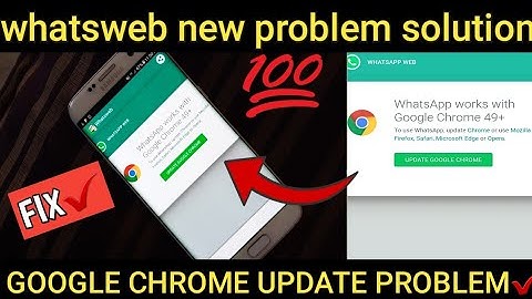 How to solve Whatscan whatsweb google update problem solution 2 july 2019