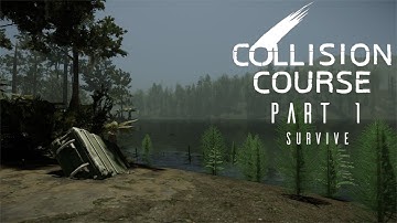 SURVIVE! - Collision Course | PART 1 |