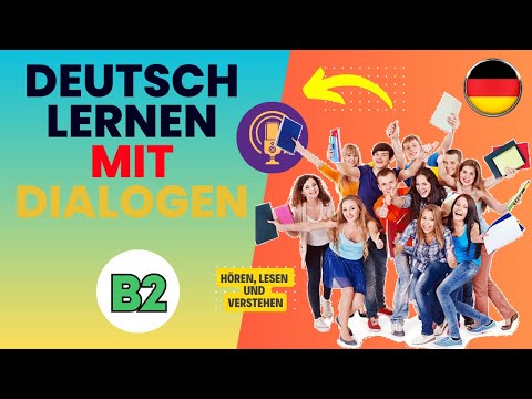 Deutsch Lernen mit Dialogen B2