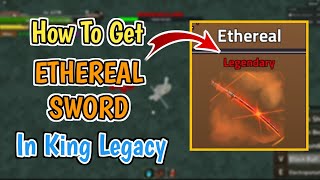 How To Get Ethereal Sword In King Legacy (UPDATE 6) | Complete Step By Step Guide