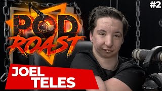 JOEL TELES - PODROAST #2