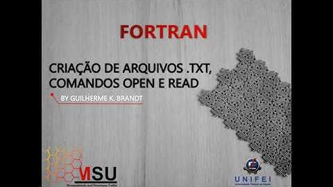 Tutorial 6 - Fortran 90 - Entrada de dados via arquivo .txt, Open e Read