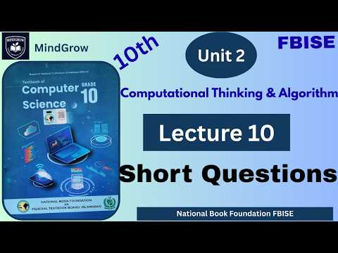 Unit 2 Computational Thinking & Algorithms | Class 10 Computer Science | Short Questions | FBISE NBF